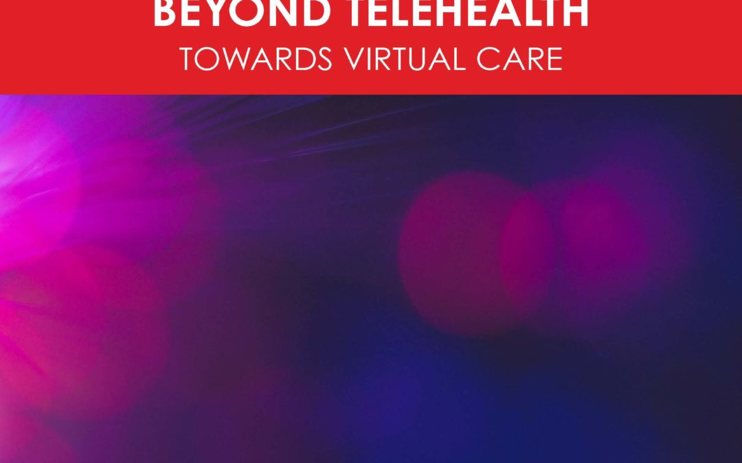 AIIA White Paper: Beyond Telehealth – Towards Virtual Care